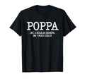 Poppa Like Regular Grandpa Only Much T-Shirt - Minimalist Print for Adults - T-Shirt, Sweatshirt, Hoodie