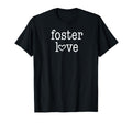 Foster Love Foster Care Foster Child T-Shirt - Trendy Graphic Men Women - T-Shirt, Sweatshirt, Hoodie
