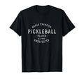 World Champion Pickleball All Pro T-Shirt - Streetwear Style Unisex - T-Shirt, Sweatshirt, Hoodie
