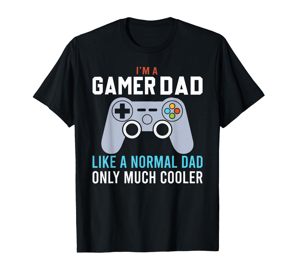 Gaming Fathers Day Video Game T-Shirt - Streetwear Style Men Women - T-Shirt, Sweatshirt, Hoodie