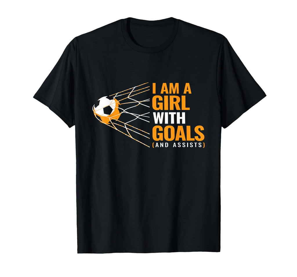 Womens Motivational Goals I Am Goals Soccer T-Shirt - Graphic Print Unisex - T-Shirt, Sweatshirt, Hoodie