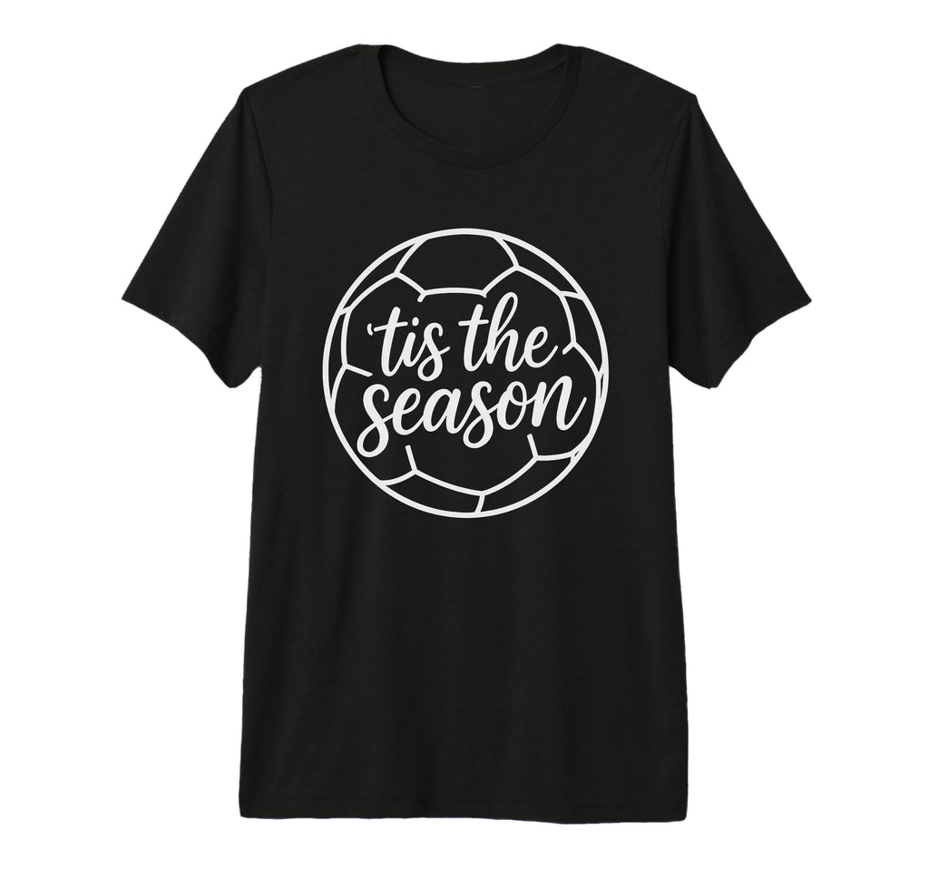 Tis Season Soccer Mom Life Game Day Tri T-Shirt - Graphic Print Unisex - T-Shirt, Sweatshirt, Hoodie