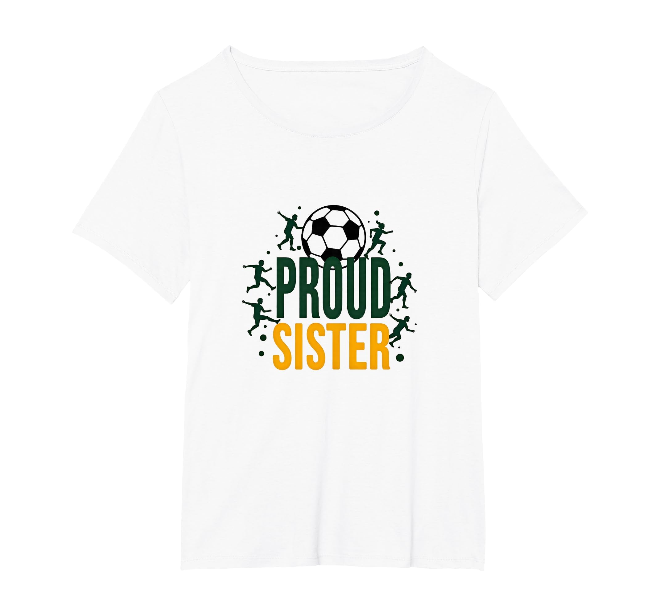 Proud Soccer Sister Sporty T-Shirt - Casual Everyday Wear for Adults - T-Shirt, Sweatshirt, Hoodie