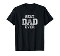 Dad Gifts Dad Best Dad Ever Gift T-Shirt - Casual Everyday Wear for Adults - T-Shirt, Sweatshirt, Hoodie