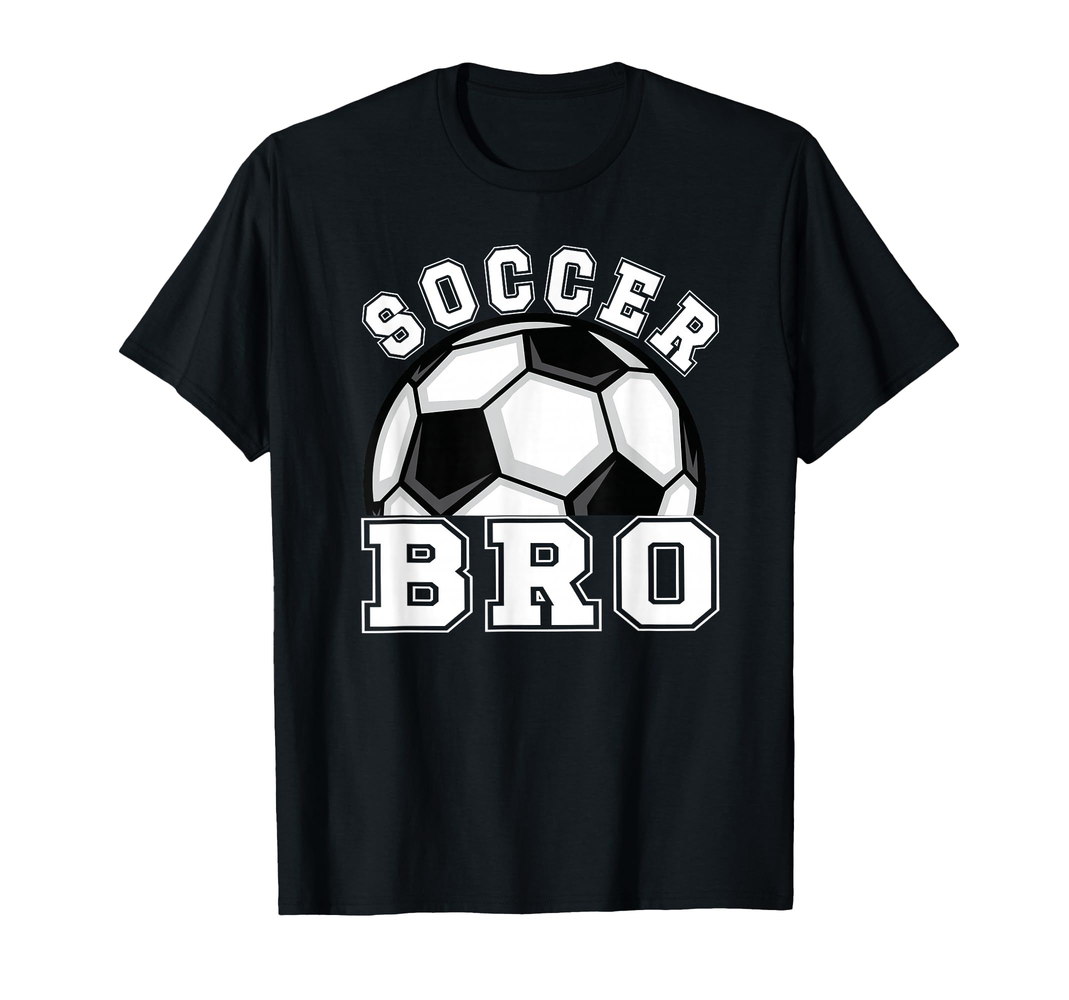 Soccer Brother Soccer Player Bro T-Shirt - Novelty Apparel for Adults - T-Shirt, Sweatshirt, Hoodie