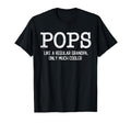 Pops Like Regular Grandpa Only Much T-Shirt - Minimalist Print Unisex - T-Shirt, Sweatshirt, Hoodie