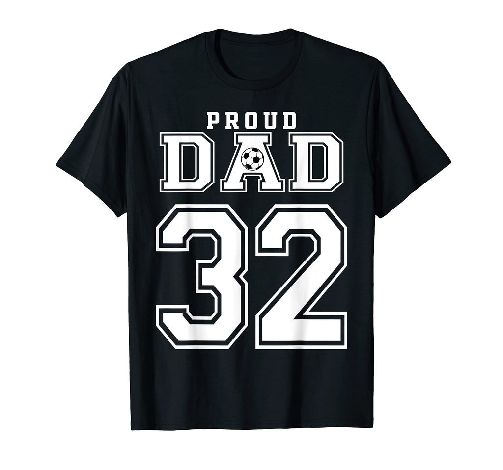 Number 32 Custom Proud Soccer T-Shirt - Fun Novelty Design for Adults - T-Shirt, Sweatshirt, Hoodie