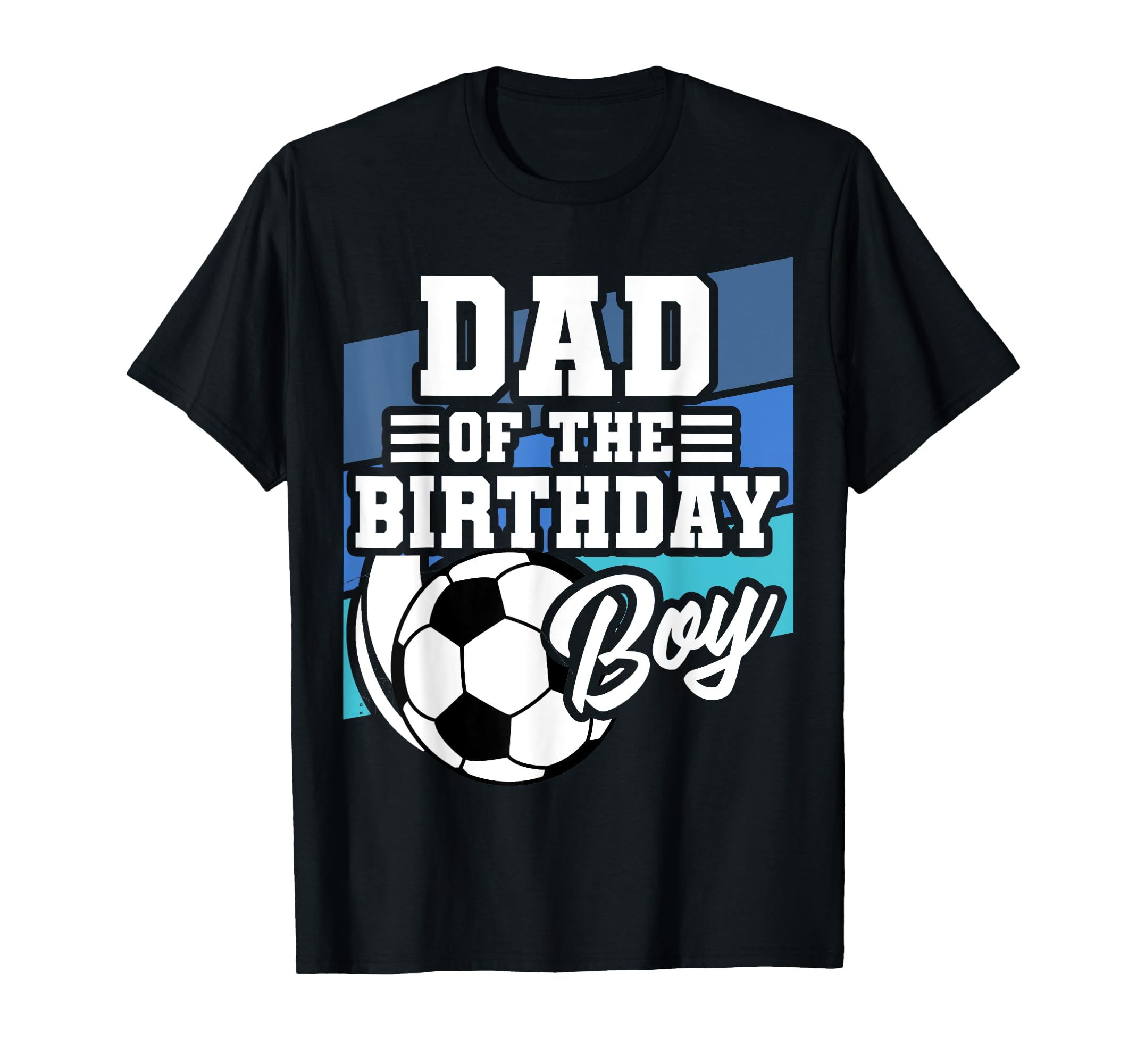 Soccer Birthday Dad Soccer Theme T-Shirt - Trendy Graphic for Adults - T-Shirt, Sweatshirt, Hoodie