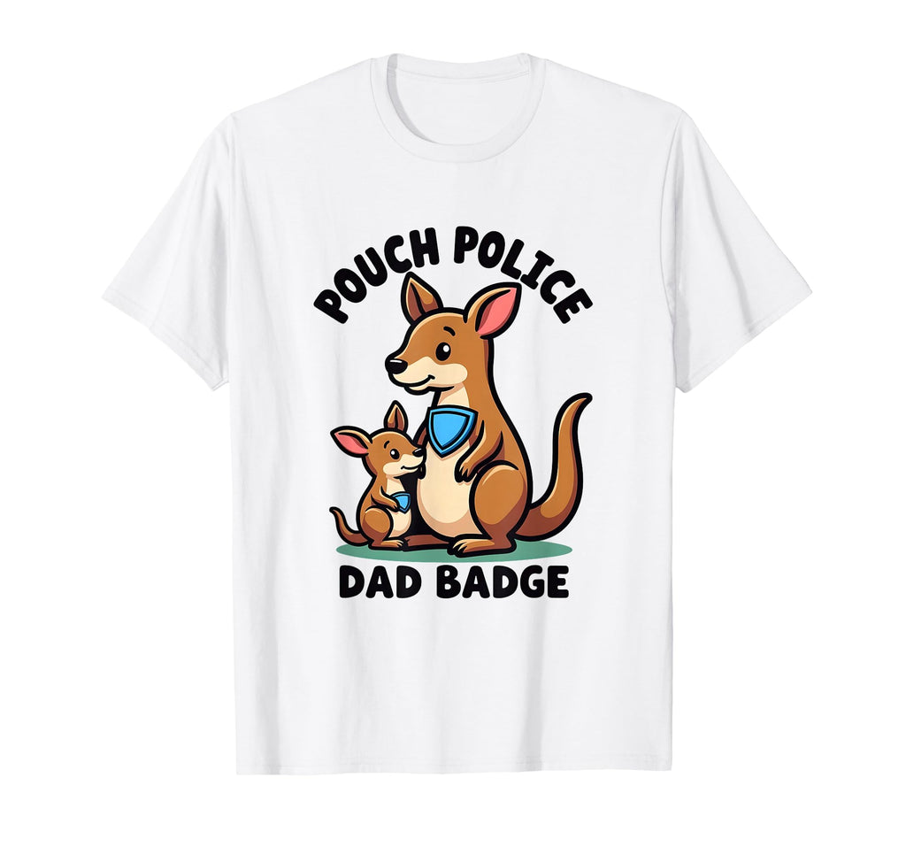 Pouch Police Dad Badge Kangaroo T-Shirt - Minimalist Print Men Women - T-Shirt, Sweatshirt, Hoodie