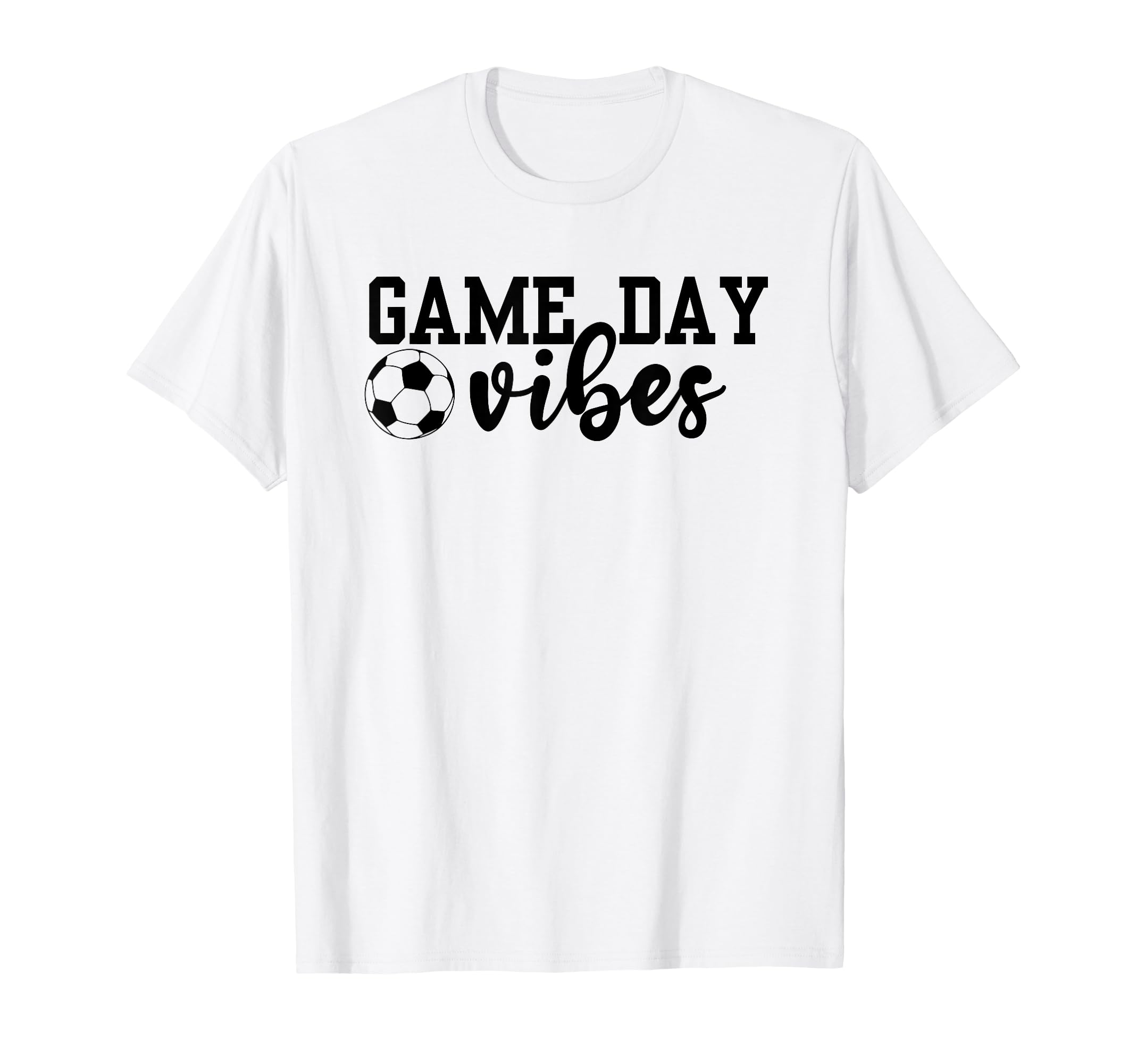 Game Day Vibes Soccer Coach Team Squad T-Shirt - Unique Graphic Men Women - T-Shirt, Sweatshirt, Hoodie