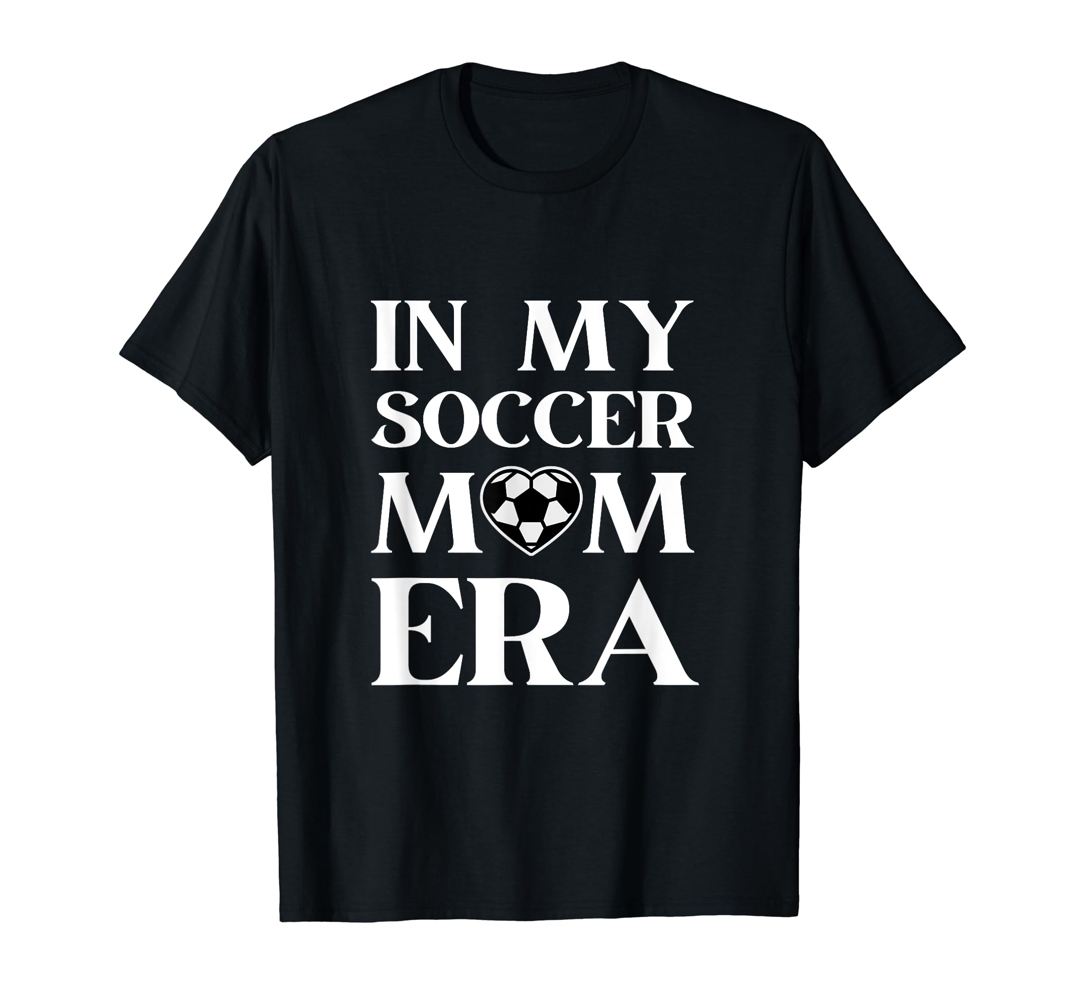 My Soccer Mom Era Funny Soccer Mom T-Shirt - Aesthetic Graphic Men Women - T-Shirt, Sweatshirt, Hoodie