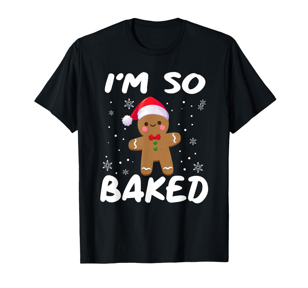 Im So Baked Gingerbread Santa Hat T-Shirt - Minimalist Print Men Women - T-Shirt, Sweatshirt, Hoodie