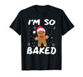 Im So Baked Gingerbread Santa Hat T-Shirt - Minimalist Print Men Women - T-Shirt, Sweatshirt, Hoodie