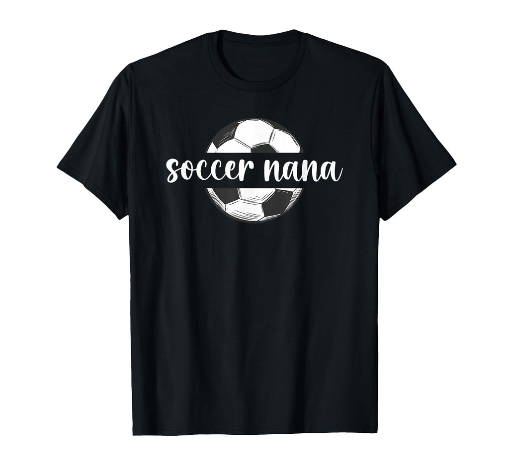 Soccer Nana Soccer Player Nana Soccer T-Shirt - Streetwear Style Unisex - T-Shirt, Sweatshirt, Hoodie