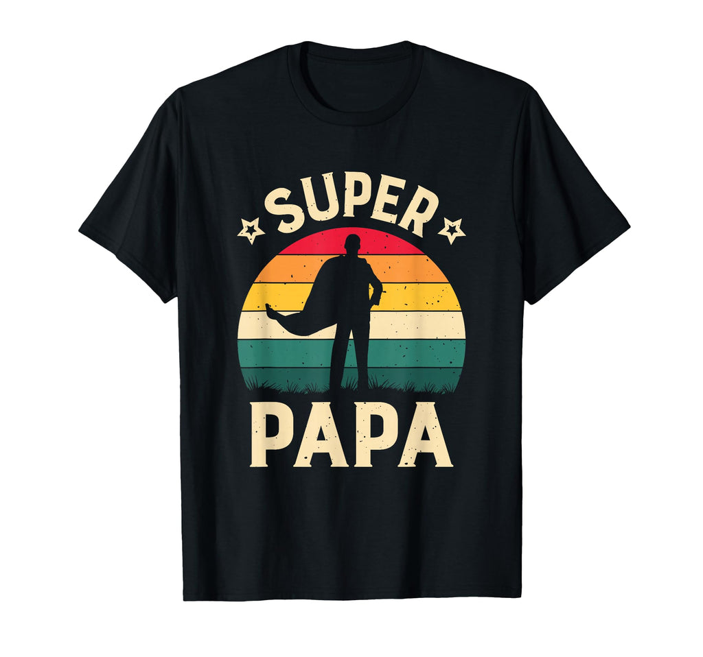 Super Papa Daddy Dad Papa Fathers Day T-Shirt - Aesthetic Graphic Unisex - T-Shirt, Sweatshirt, Hoodie