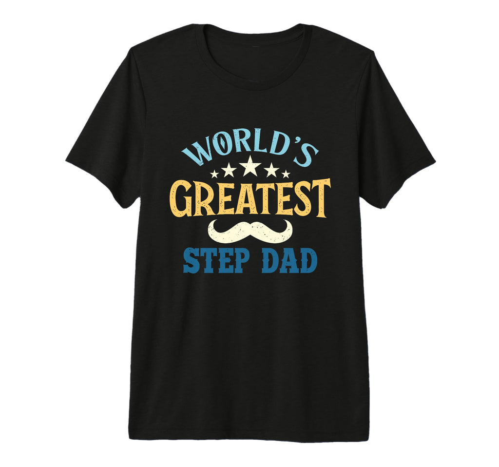 Mens Worlds Greatest Step Dad T-Shirt - Casual Everyday Wear Men Women - T-Shirt, Sweatshirt, Hoodie