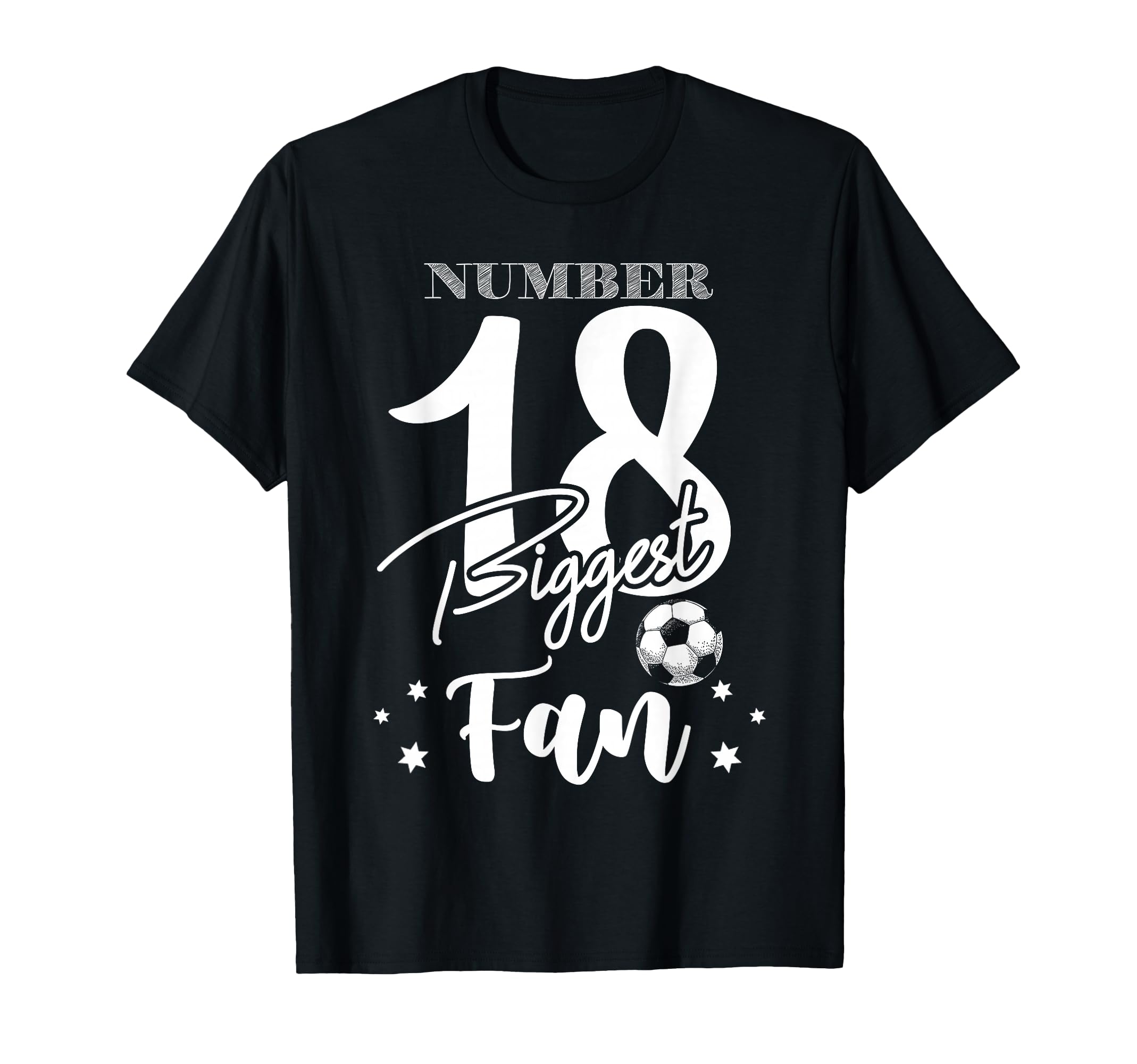 Number 18 Biggest Fan Soccer Player T-Shirt - Custom Art Print Unisex - T-Shirt, Sweatshirt, Hoodie