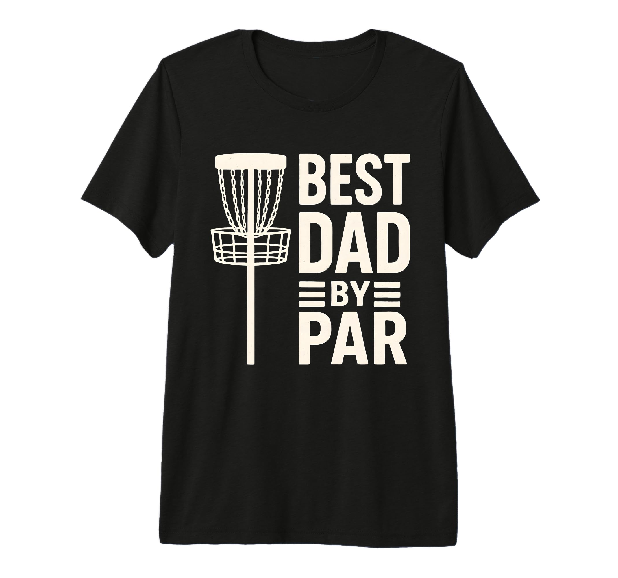 Disc Golf Fathers Day Best Dad Par T-Shirt - Custom Art Print Men Women - T-Shirt, Sweatshirt, Hoodie
