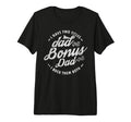 I Have Two Titles Dad And Bonus Dad Gifts T-Shirt - Unique Graphic Unisex - T-Shirt, Sweatshirt, Hoodie