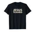 Jesus Trained Wrestling T-Shirt - Minimalist Print Unisex - T-Shirt, Sweatshirt, Hoodie