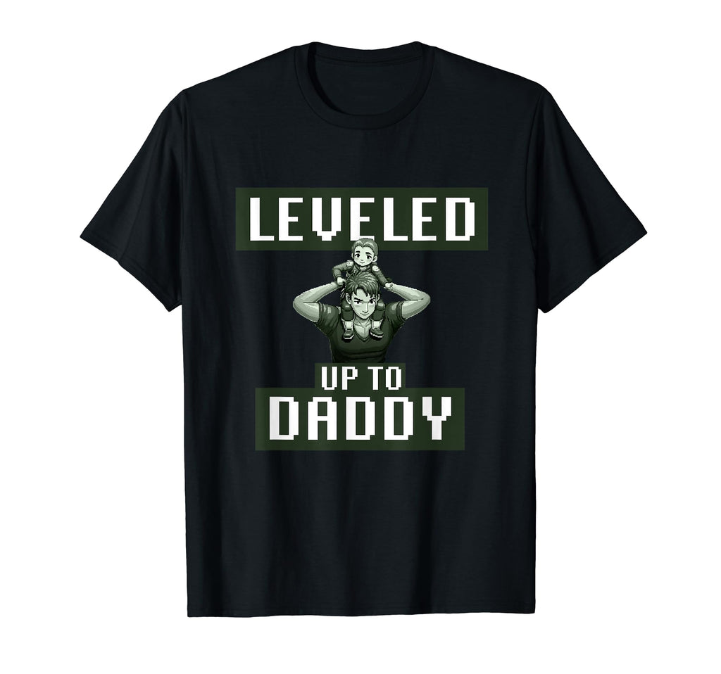 Leveled Up To Daddy Gamer Dad T-Shirt - Custom Art Print Men Women - T-Shirt, Sweatshirt, Hoodie
