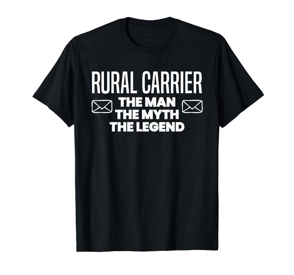 Rural Carrier Myth Legend Dad T-Shirt - Novelty Apparel for Adults - T-Shirt, Sweatshirt, Hoodie