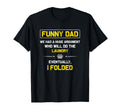 Funny Dad Sarcastic Tshirts T-Shirt - Casual Everyday Wear for Adults - T-Shirt, Sweatshirt, Hoodie