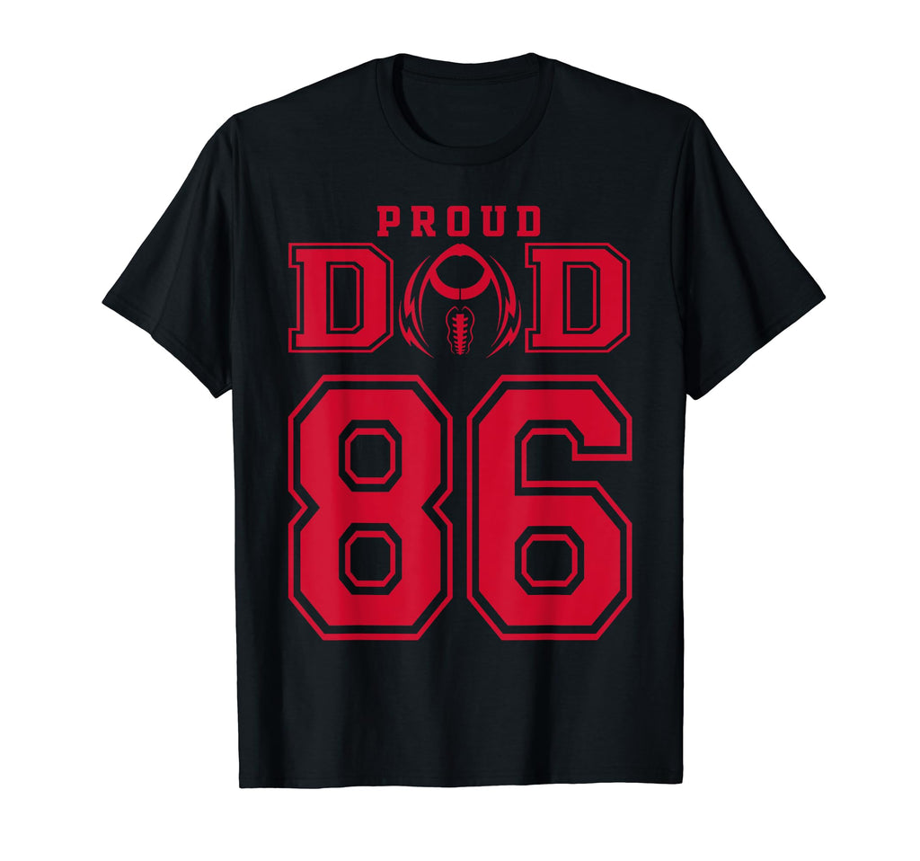 Custom Proud Football Dad Number 86 T-Shirt - Aesthetic Graphic for Adults - T-Shirt, Sweatshirt, Hoodie