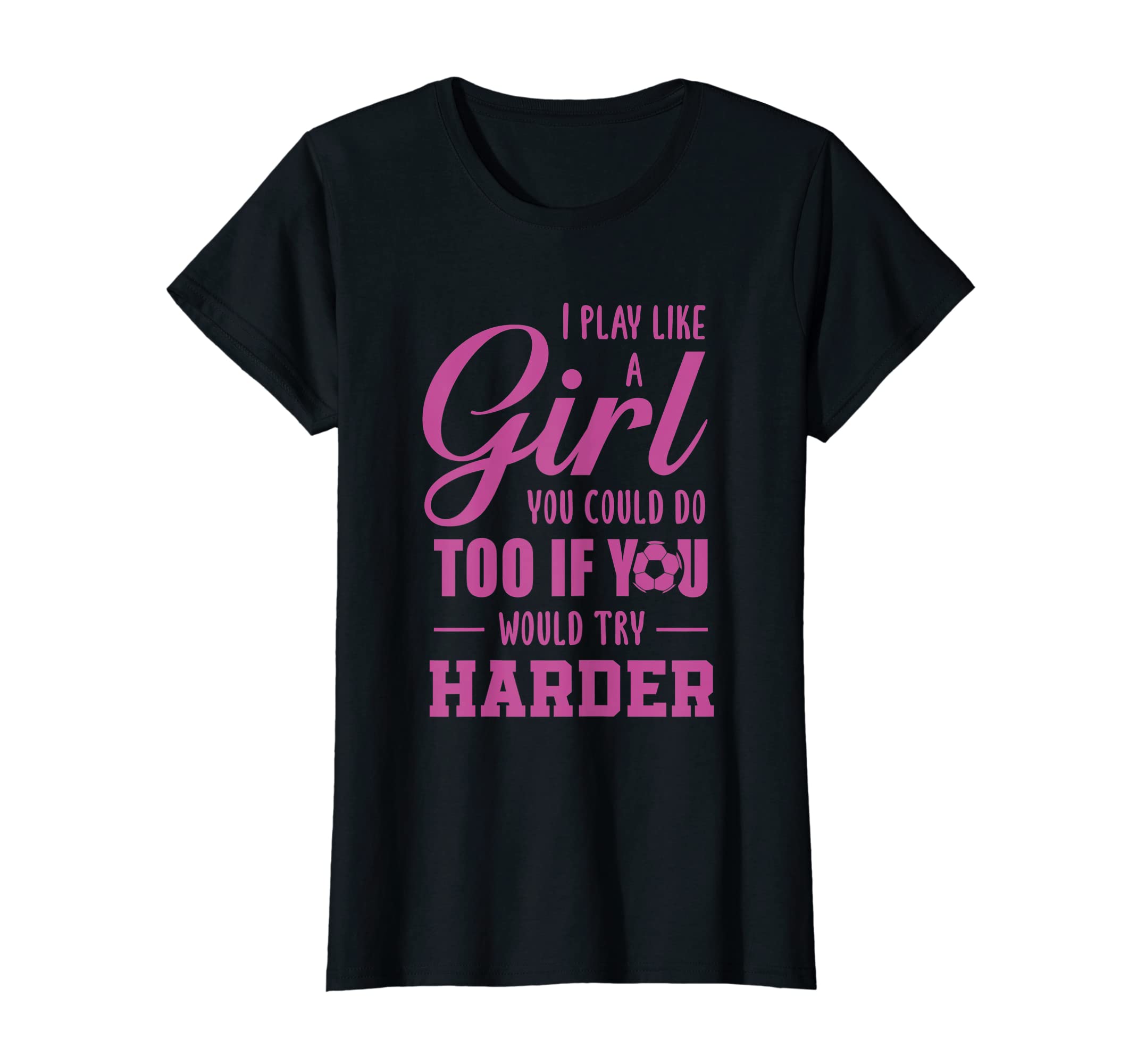 I Play Soccer Like Funny Soccer T-Shirt - Streetwear Style for Adults - T-Shirt, Sweatshirt, Hoodie