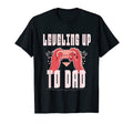 Leveling Up To Dad Video Game Dad T-Shirt - Novelty Apparel for Adults - T-Shirt, Sweatshirt, Hoodie
