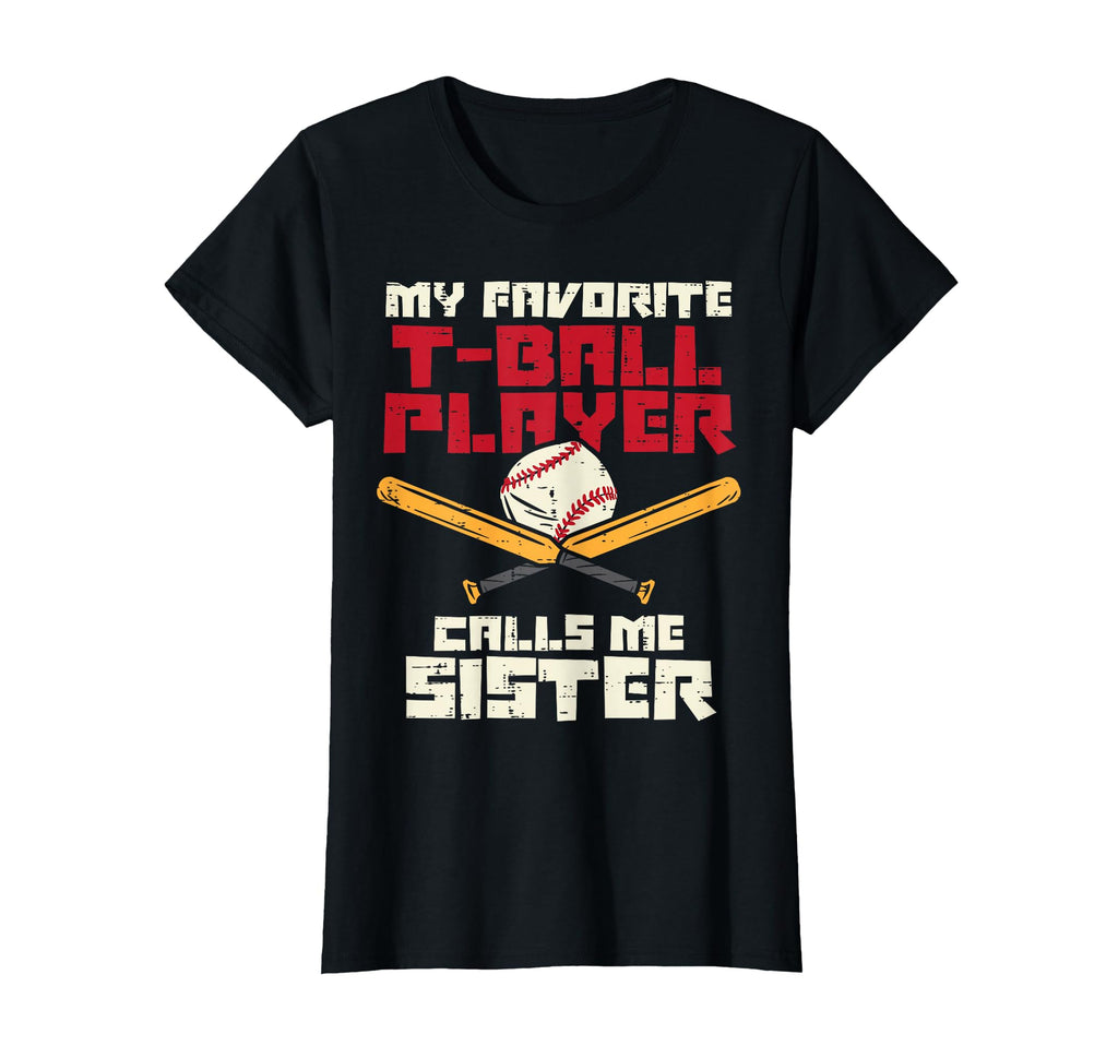 Favorite Tball Player Sister Baseball T-Shirt - Trendy Graphic Unisex - T-Shirt, Sweatshirt, Hoodie