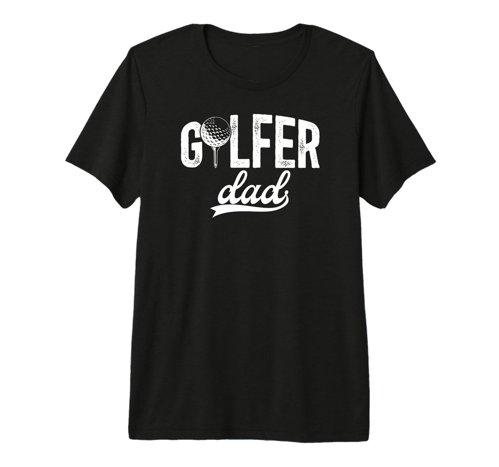 Mens Golfer Dad Golf Dad Golf Player Dad T-Shirt - Graphic Print Men Women - T-Shirt, Sweatshirt, Hoodie