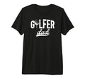 Mens Golfer Dad Golf Dad Golf Player Dad T-Shirt - Graphic Print Men Women - T-Shirt, Sweatshirt, Hoodie