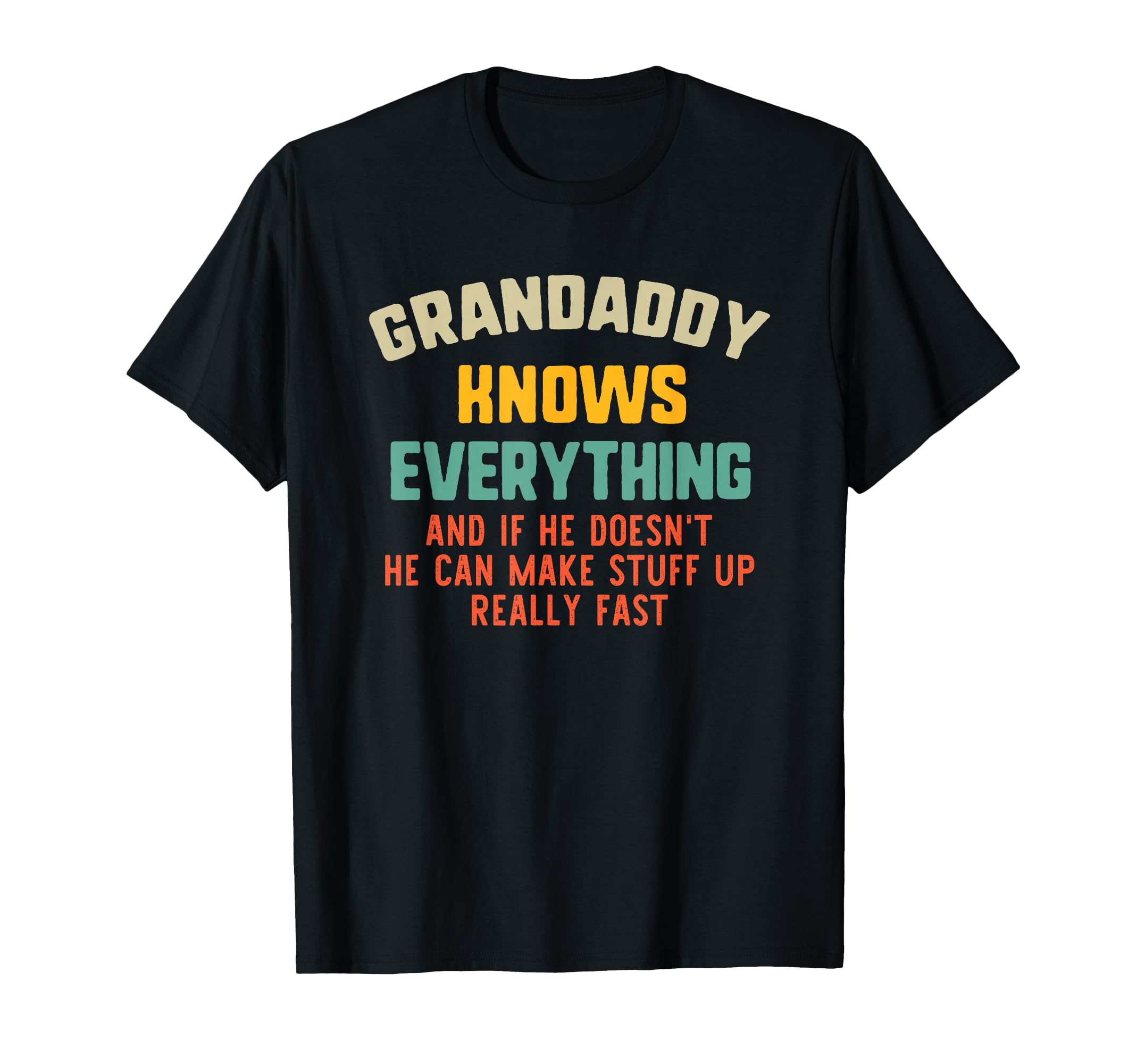 Grandaddy Knows Everything Grandpa T-Shirt - Custom Art Print Men Women - T-Shirt, Sweatshirt, Hoodie