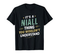 Its Niall Thing You Wouldnt Understand T-Shirt - Unique Graphic Unisex - T-Shirt, Sweatshirt, Hoodie