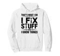 Thats What I Do I Fix Stuff And I Hoodie - Casual Everyday Wear Unisex - T-Shirt, Sweatshirt, Hoodie