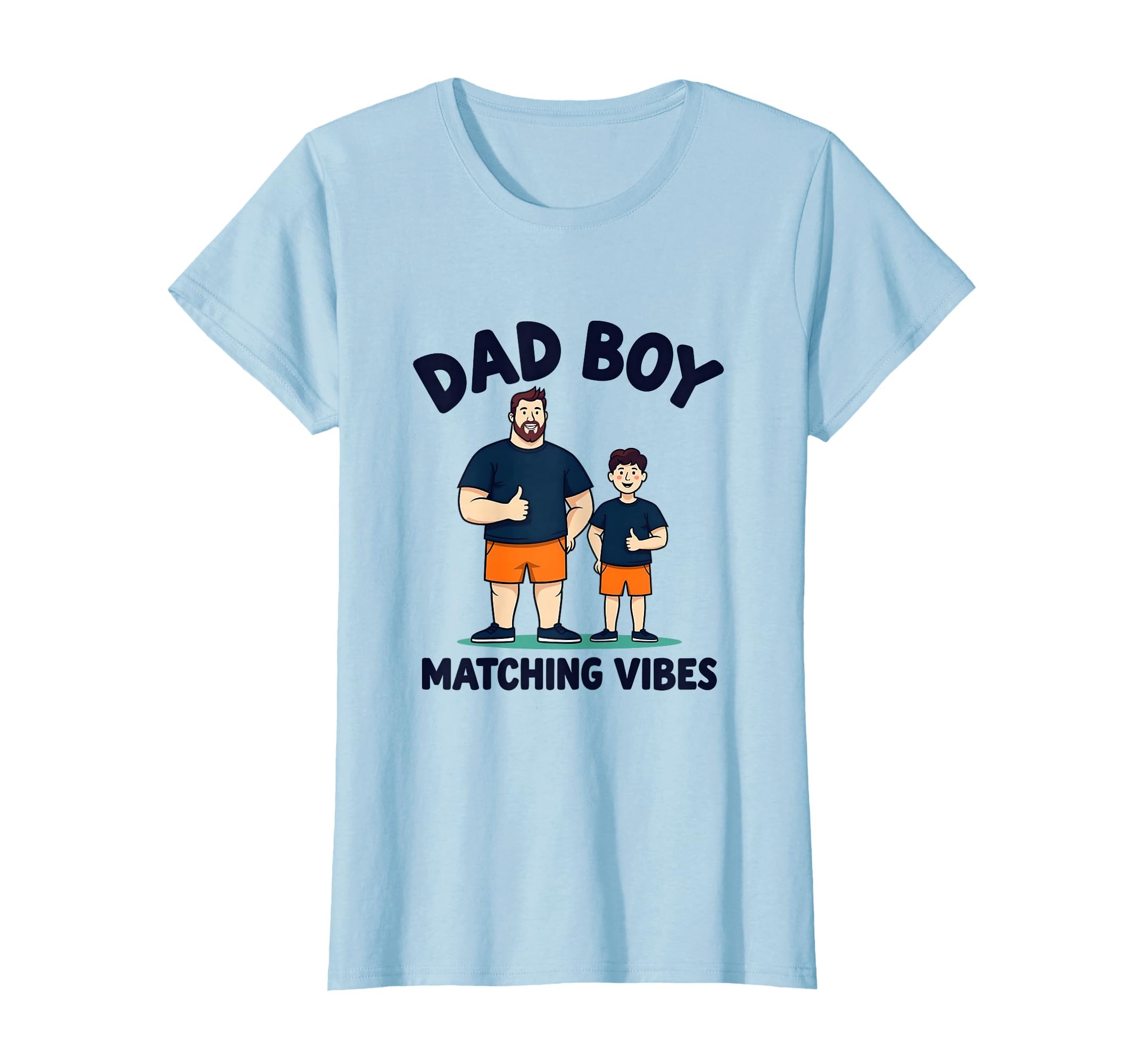 Dad Matching Vibes T-Shirt - Novelty Apparel Men Women - T-Shirt, Sweatshirt, Hoodie
