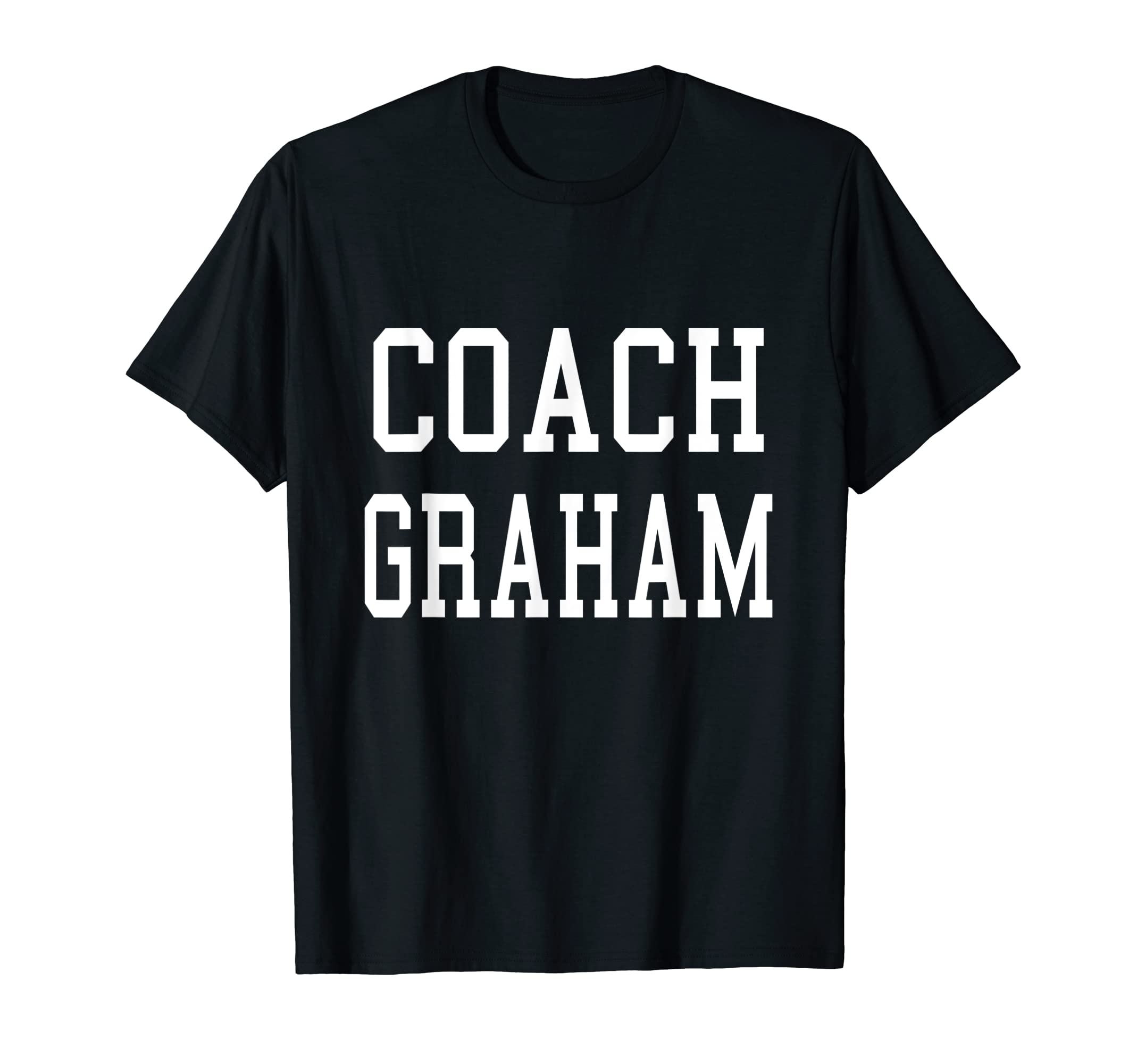 Coach Graham Custom Football Soccer T-Shirt - Unique Graphic Men Women - T-Shirt, Sweatshirt, Hoodie