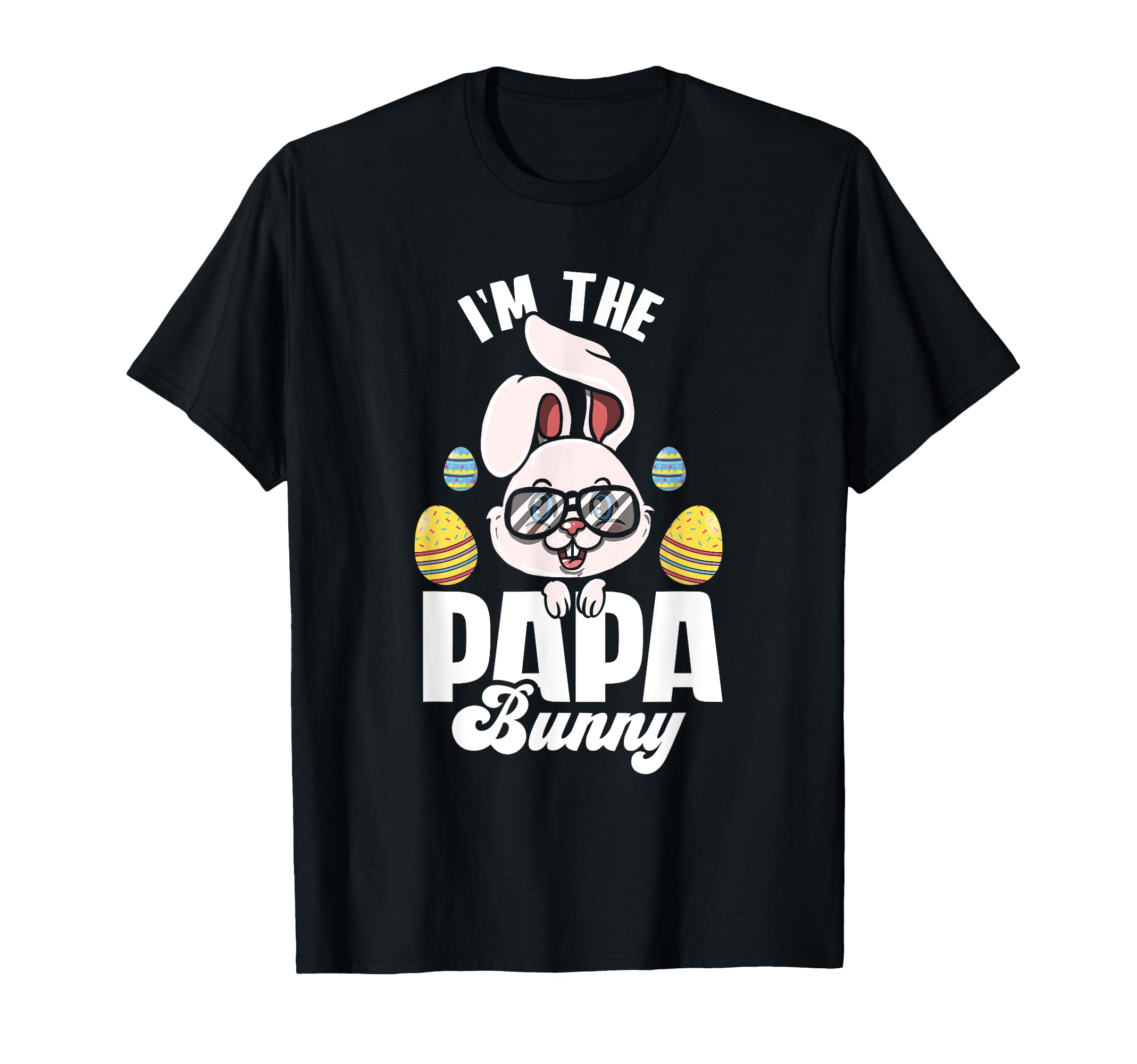 Im Papa Bunny Matching Family Easter T-Shirt - Streetwear Style for Adults - T-Shirt, Sweatshirt, Hoodie