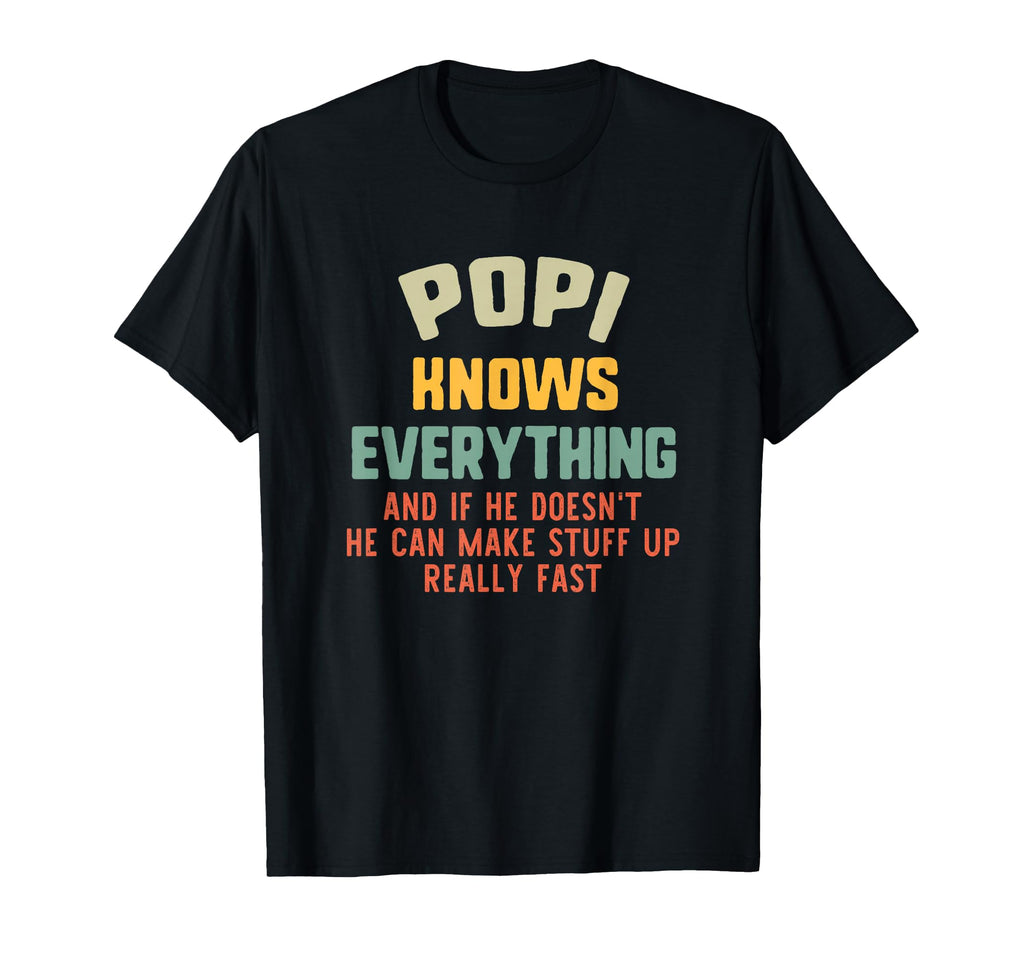 Popi Knows Everything Grandpa Funny T-Shirt - Trendy Graphic for Adults - T-Shirt, Sweatshirt, Hoodie