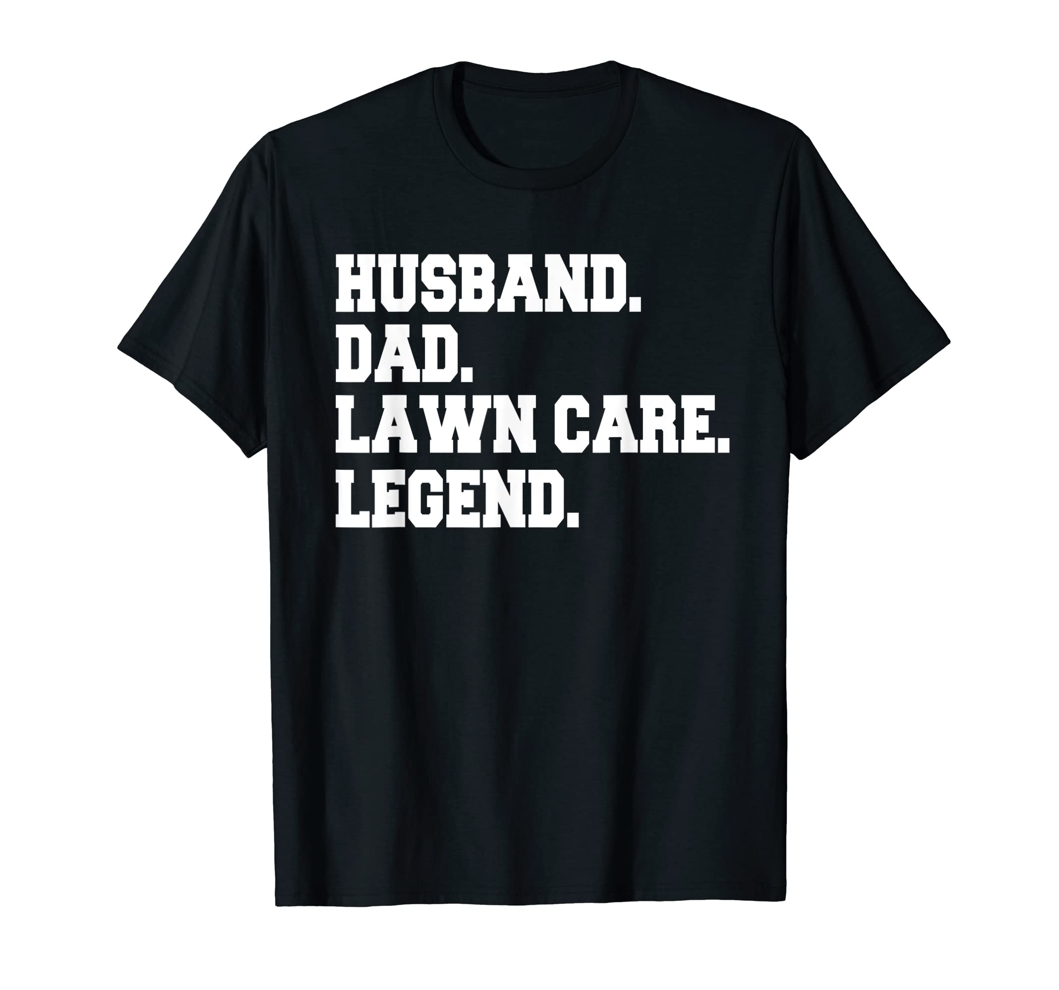 Mens Husband Dad Lawn Care Legend Dad T-Shirt - Custom Art Print Unisex - T-Shirt, Sweatshirt, Hoodie