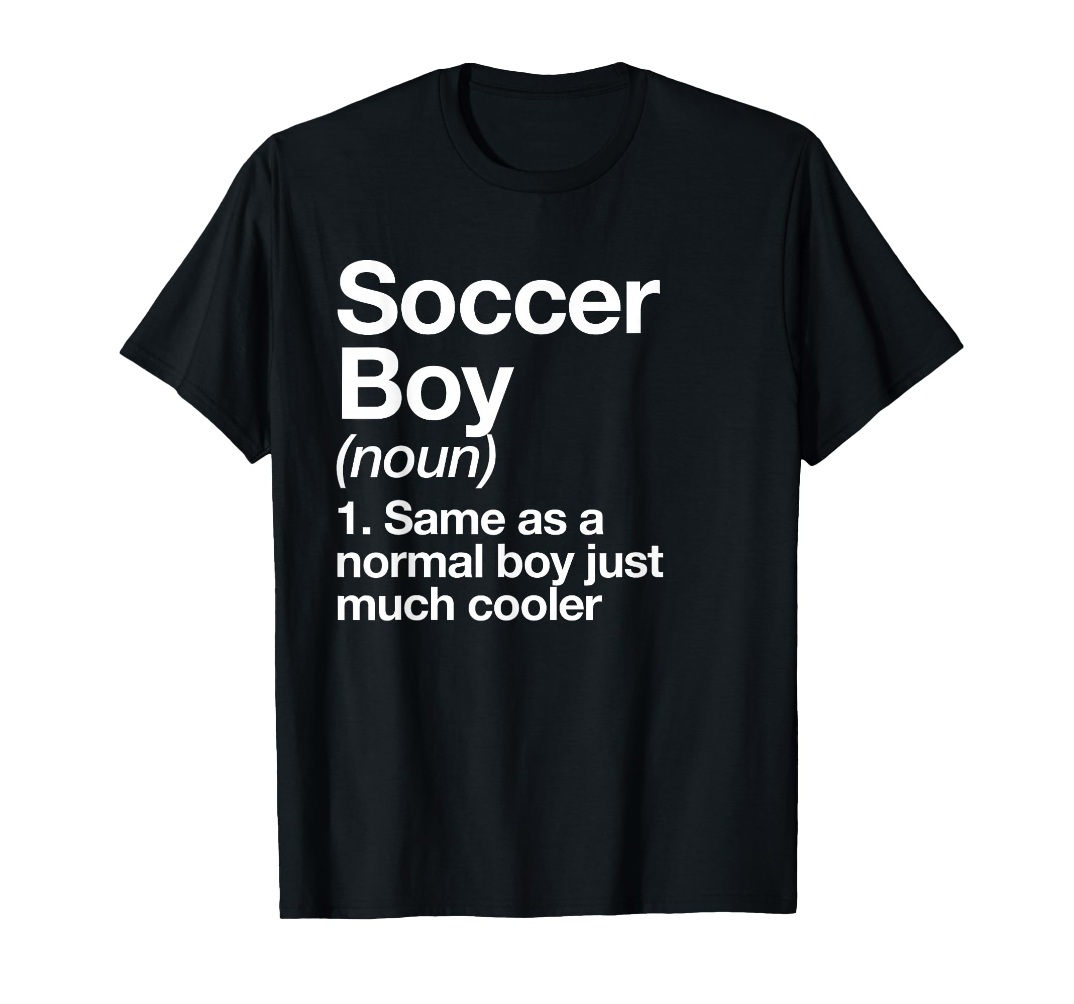 Soccer Definition Funny Sports T-Shirt - Novelty Apparel Men Women - T-Shirt, Sweatshirt, Hoodie