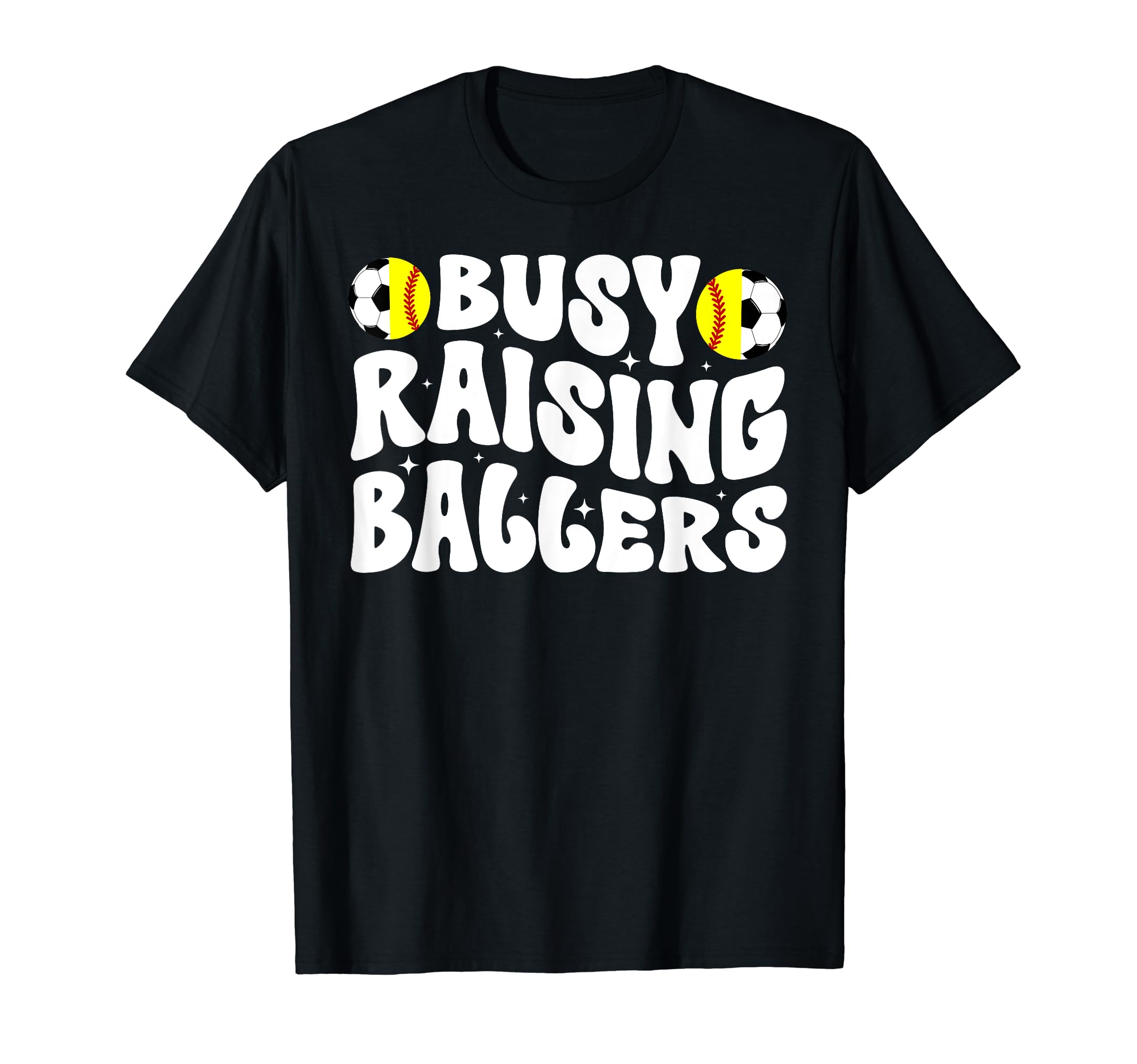 Busy Raising Ballers Softball Soccer Mom T-Shirt - Minimalist Print Unisex - T-Shirt, Sweatshirt, Hoodie
