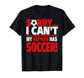 Sorry My Nephew Has Soccer Funny Aunt T-Shirt - Trendy Graphic Men Women - T-Shirt, Sweatshirt, Hoodie