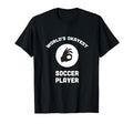 Worlds Okayest Soccer Player Funny T-Shirt - Novelty Apparel for Adults - T-Shirt, Sweatshirt, Hoodie