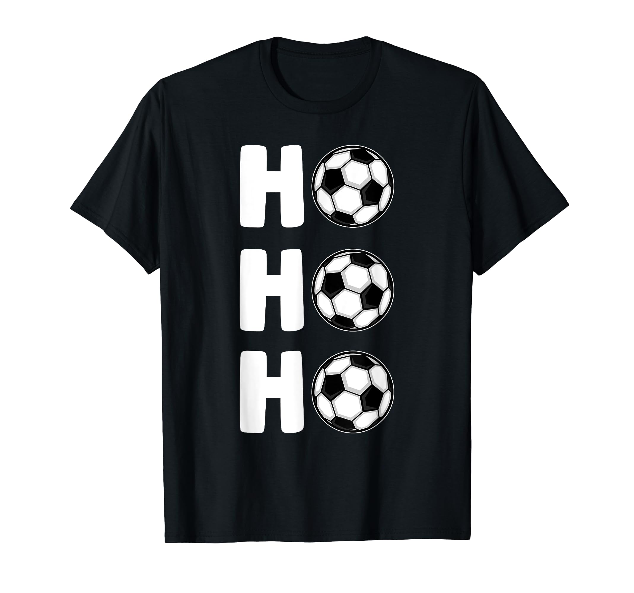 Ho Ho Ho Soccer Player T-Shirt - Unique Graphic Men Women - T-Shirt, Sweatshirt, Hoodie