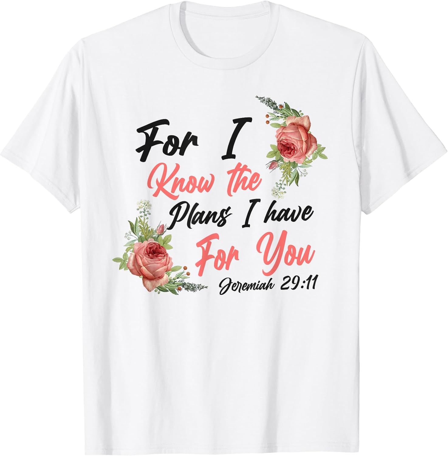 Christian Bible Verse Quote Rose Flower Jeremiah - Adult & Kids T-Shirts, Sweatshirts & Hoodies apparel design preview 1
