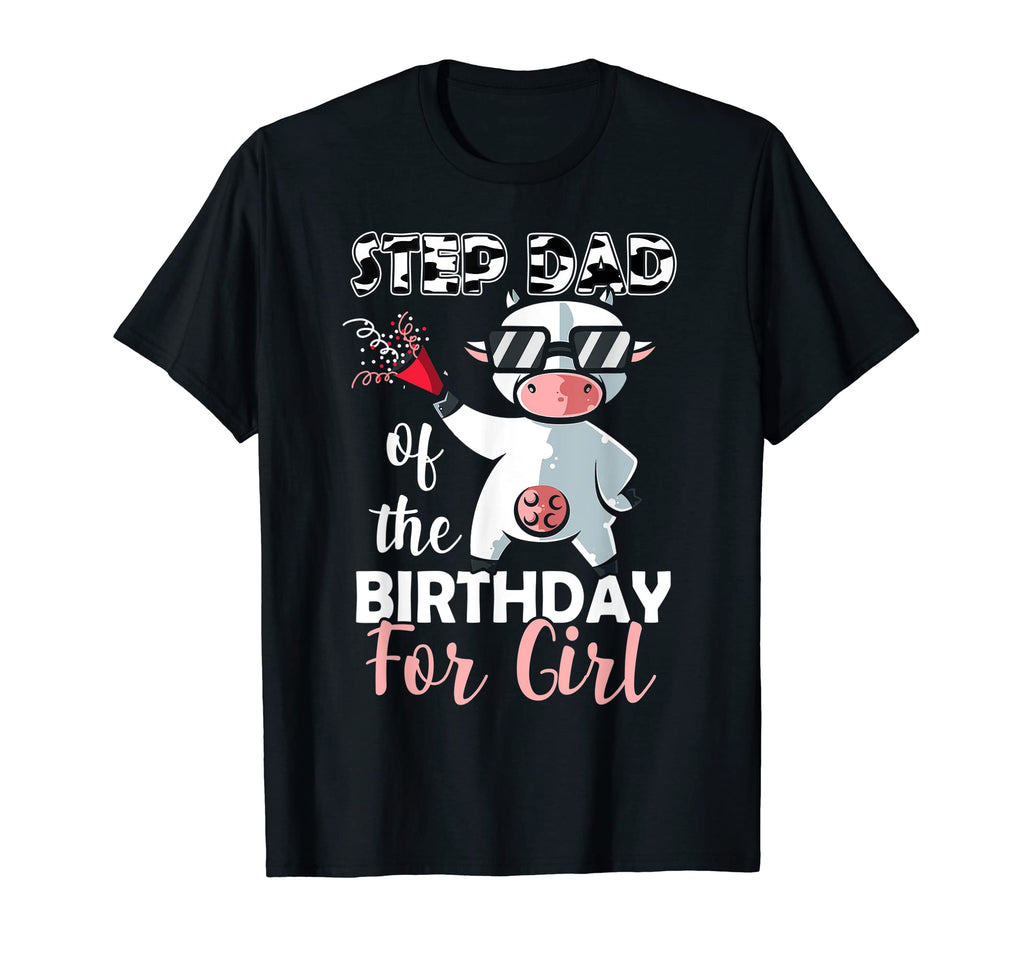 Step Dad Birthday Family Cow Lover First T-Shirt - Graphic Print Unisex - T-Shirt, Sweatshirt, Hoodie