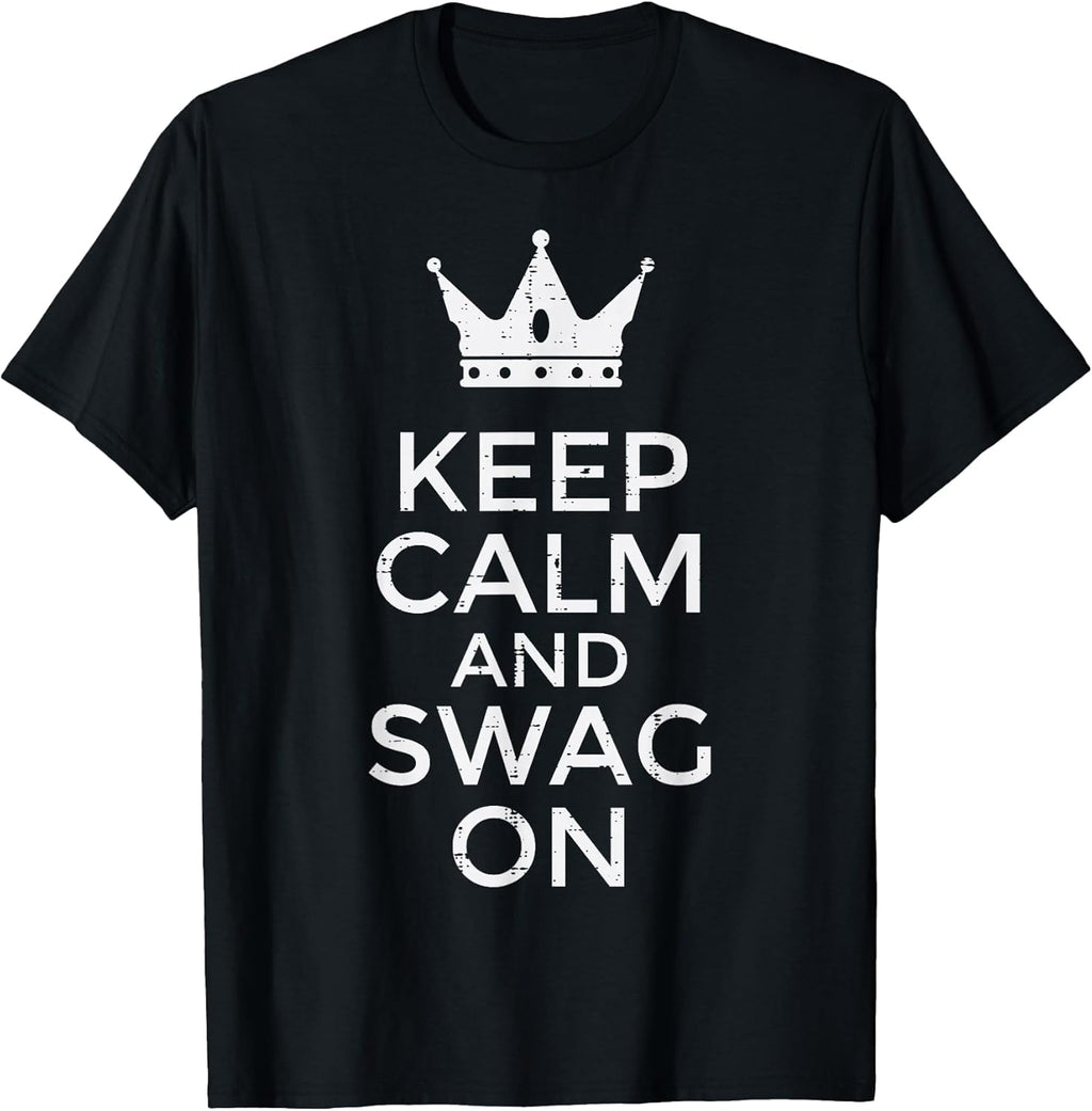 Keep Calm and Swag On Funny Saying Quote Meme Men - Adult & Kids T-Shirts, Sweatshirts & Hoodies apparel design preview 1