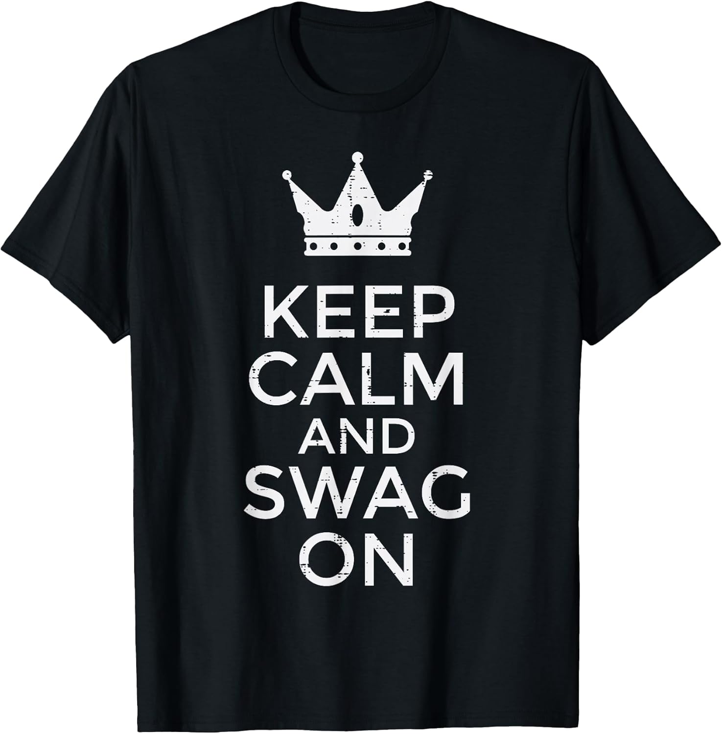 Keep Calm and Swag On Funny Saying Quote Meme Men - Adult & Kids T-Shirts, Sweatshirts & Hoodies apparel design preview 1